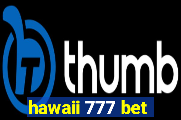 hawaii 777 bet